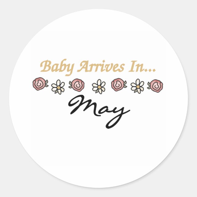 Baby Arrives in May Classic Round Sticker (Front)