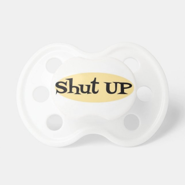 Baby Binky-Shut up Dummy (Front)