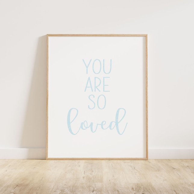 Baby Blue You Are So Loved Poster (You Are So Loved typography quote print in light pale baby blue.)