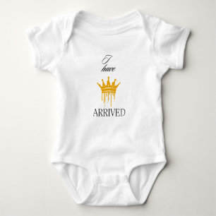 Baby body suit says “I have arrived” customisable Bodysuit