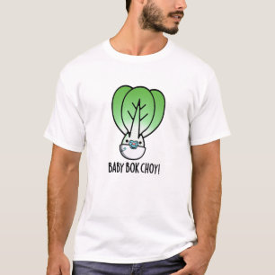 Baby Bok Choy Funny Veggie Pun  T-Shirt