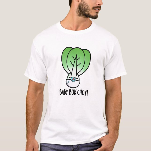 Baby Bok Choy Funny Veggie Pun  T-Shirt (Front)