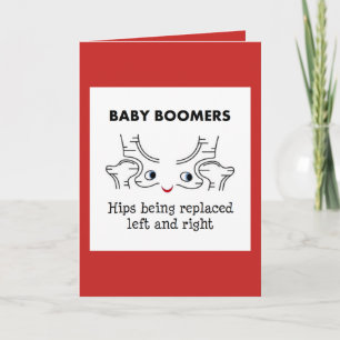 Baby Boomers – Hips being replaced left and righ Card