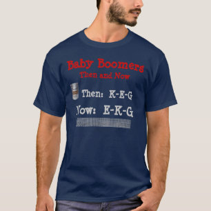 Baby Boomers, Then and Now T-Shirt