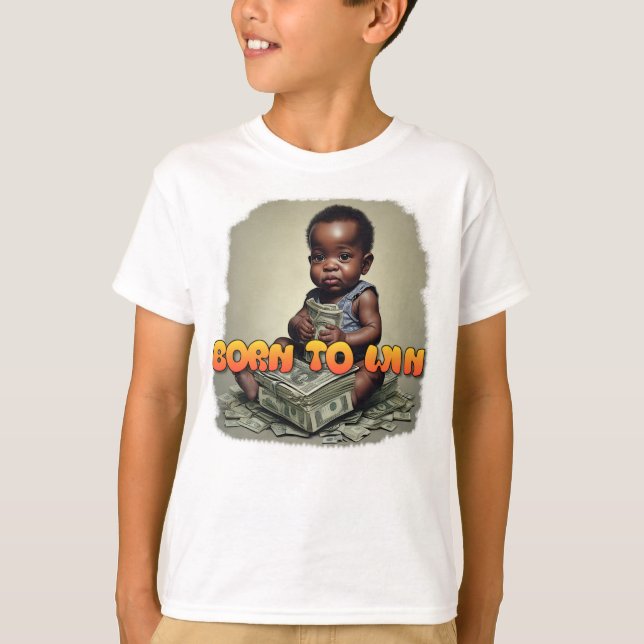Baby Boss Born To Win  T-Shirt (Front)