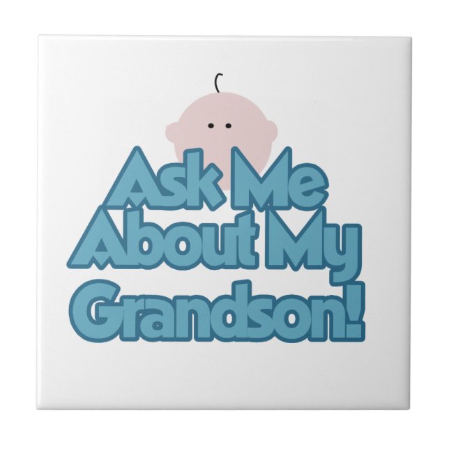 Baby Boy Ask About My Grandson Gifts Tile (Front)