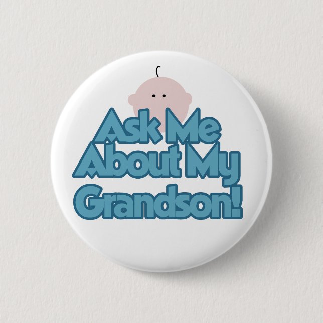 Baby Boy Ask About My Grandson Tshirts and Gifts 6 Cm Round Badge (Front)