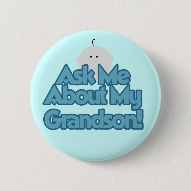 Baby Boy Ask About My Grandson Tshirts and Gifts 6 Cm Round Badge (Front)