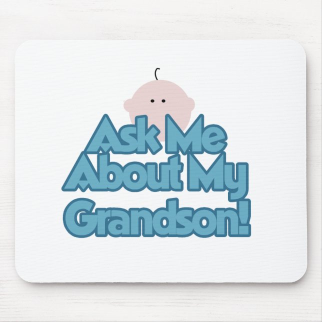 Baby Boy Ask About My Grandson Tshirts and Gifts Mouse Mat (Front)