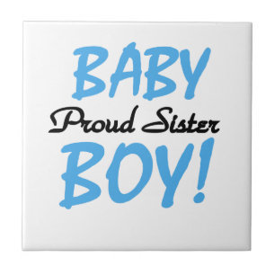 Baby Boy Proud Sister Gifts Tile