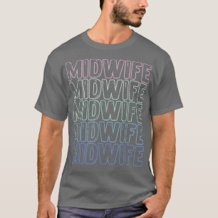 Baby Catcher Midwifery Pregnancy Support Doula Mid T-Shirt