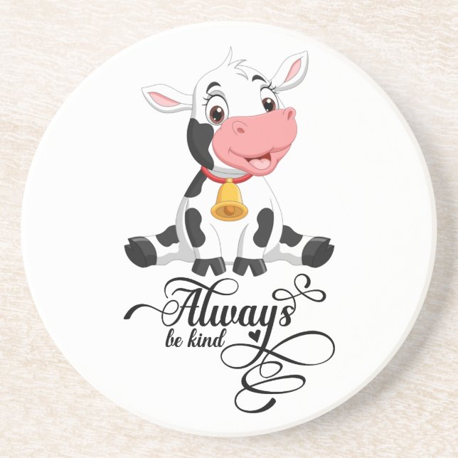 Baby Cow Always Be Kind    Coaster (Front)