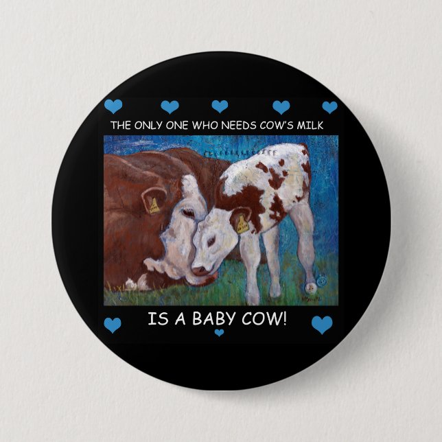 Baby Cows need mum's milk Vegan Button (Front)