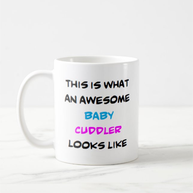 baby cuddler, awesome coffee mug (Left)