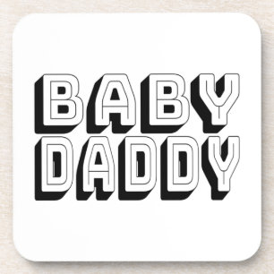 Baby Daddy Coaster