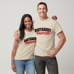 Baby Daddy In Training T-Shirt
