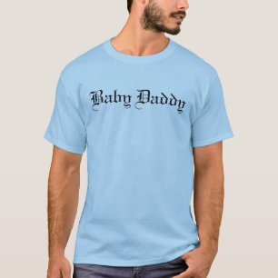 Baby Daddy T-Shirt