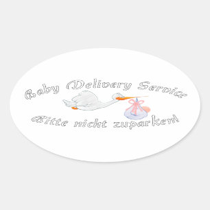 Baby Delivery Service ! Please don't park ! Oval Sticker