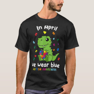 Baby Dino Autism April We Wear Blue Autism Awarene T-Shirt