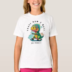 Baby Dinosaur Skating   Thats how I Roll T-Shirt
