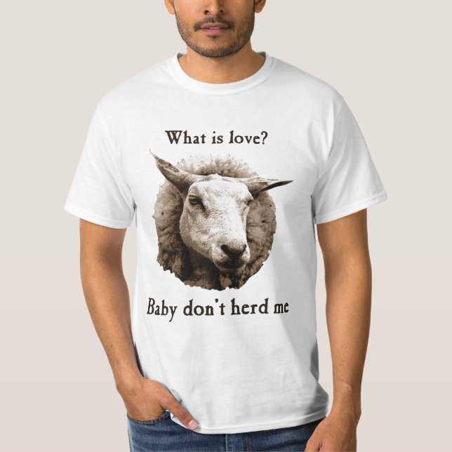 Baby Don't Herd Me Sheep T-Shirt (Front)