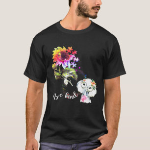 Baby Elephant Be Kind Colourful Sunflower Autism A T-Shirt
