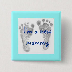 baby feet 1, I'm a new mummy - Customised 15 Cm Square Badge