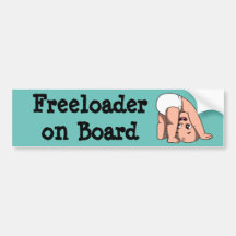 Baby, Freeloader on Board - Funny Bumper Sticker