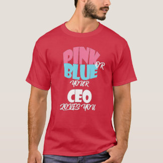 Baby Gender Reveal for CEO essentiel T-Shirt