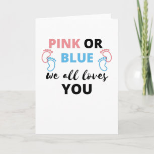 Baby Gender Reveal Ideas Pink Or Blue We All Love Card