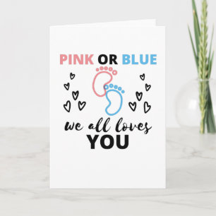 Baby Gender Reveal Ideas Pink Or Blue We All Love Card