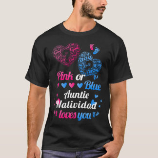 Baby Gender Reveal Party  Auntie Natividad Loves Y T-Shirt