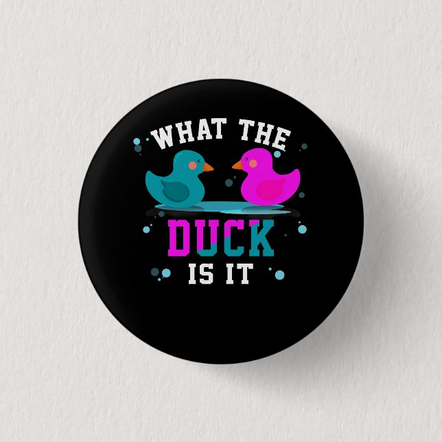 Baby Gender Reveal Party What The Duck Is It Baby  3 Cm Round Badge (Front)
