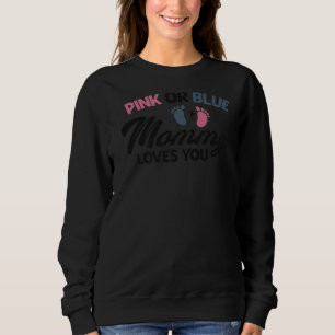Baby Gender Reveal Shower Party Pink Or Blue Mummy Sweatshirt