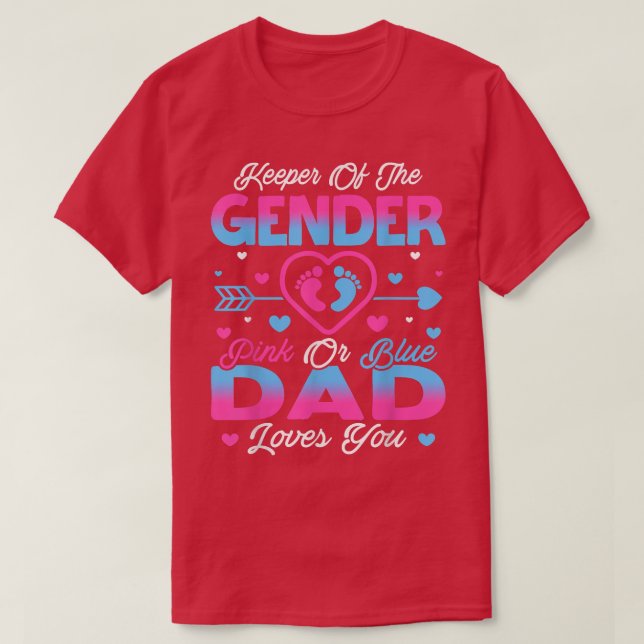 Baby Gender Reveal Shower Pink Or Blue Dad Loves Y T-Shirt (Design Front)