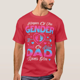 Baby Gender Reveal Shower Pink Or Blue Dad Loves Y T-Shirt