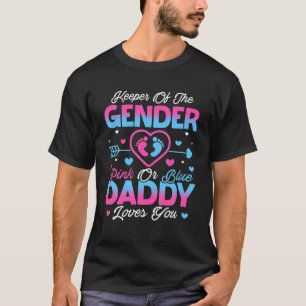 Baby Gender Reveal Shower Pink Or Blue Daddy Loves T-Shirt