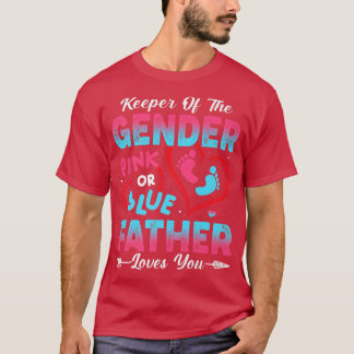 Baby Gender Reveal Shower Pink Or Blue Father Love T-Shirt