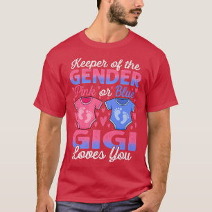 Baby Gender Reveal Shower Pink Or Blue Gigi Loves T-Shirt