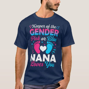 Baby Gender Reveal Shower Pink Or Blue Nana Loves T-Shirt