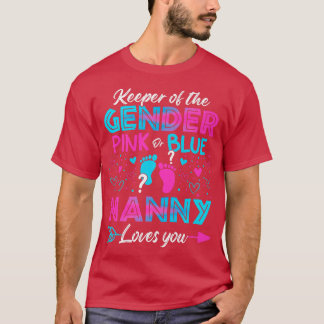 Baby Gender Reveal Shower Pink Or Blue Nanny Loves T-Shirt