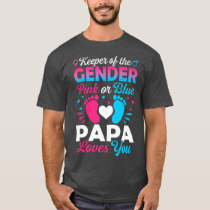 Baby Gender Reveal Shower Pink Or Blue Papa Loves T-Shirt