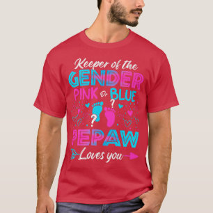 Baby Gender Reveal Shower Pink Or Blue Pepaw Loves T-Shirt