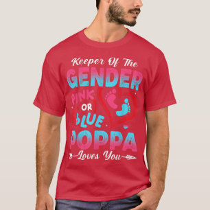 Baby Gender Reveal Shower Pink Or Blue Poppa Loves T-Shirt