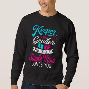 Baby Gender Reveal Shower Pink Or Blue Single Mum Sweatshirt