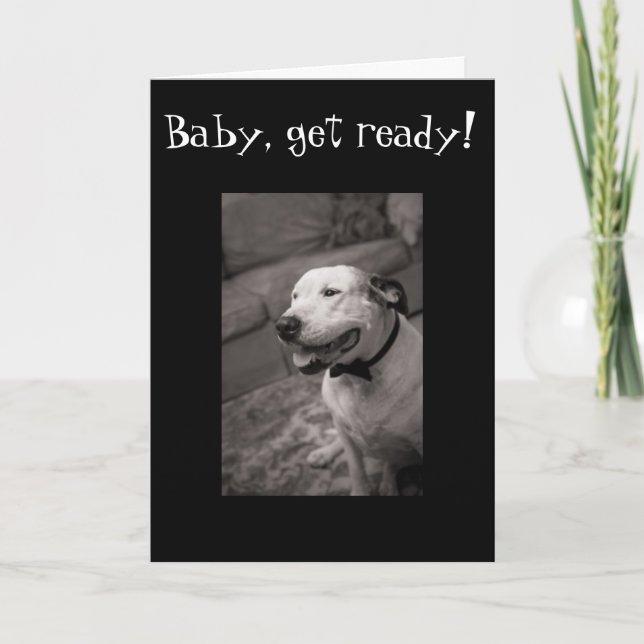 BABY GET READY-ANNIVERSARY CARD (Front)