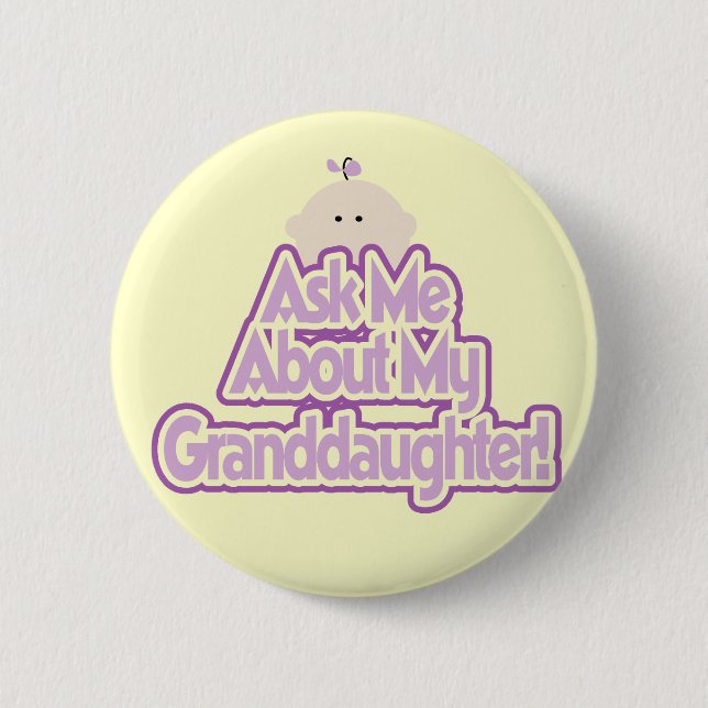 Baby Girl Ask About My Granddaughter Tshirts 6 Cm Round Badge (Front)