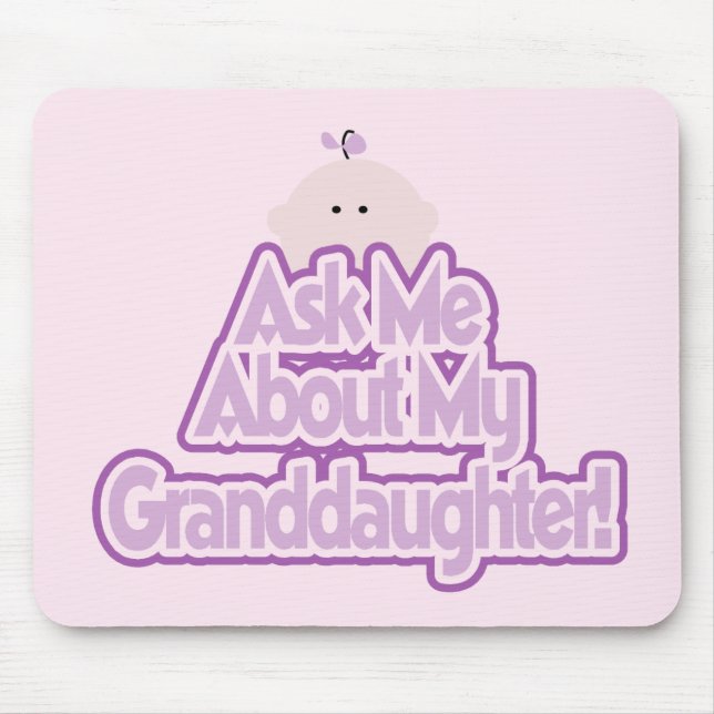 Baby Girl Ask About My Granddaughter Tshirts Mouse Mat (Front)
