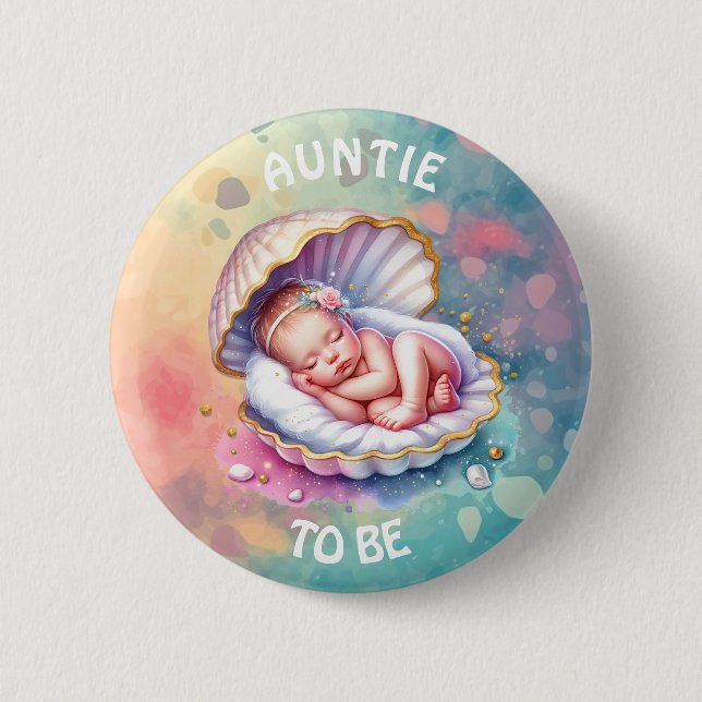 Baby Girl in a Seashell Baby Shower Aunt to be 6 Cm Round Badge (Front)