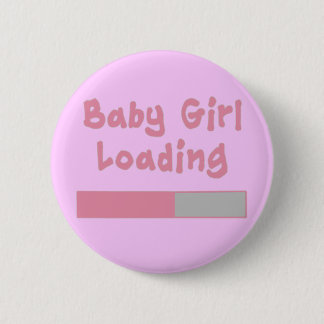 Baby Girl Loading 6 Cm Round Badge